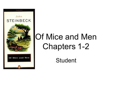 Of Mice and Men Chapters 1-2