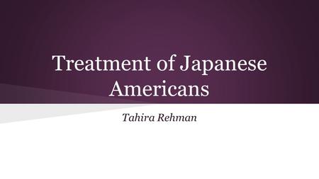 Treatment of Japanese Americans