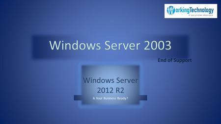 End of Support Windows Server 2012 R2 Is Your Business Ready?