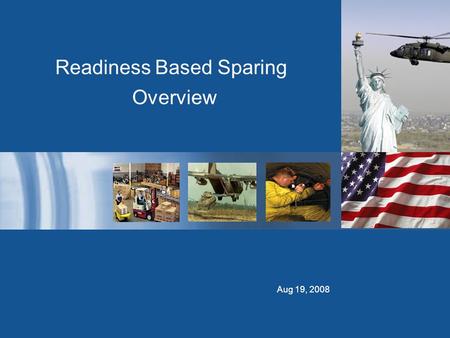 Readiness-Based Sparing addresses a challenge common across DOD