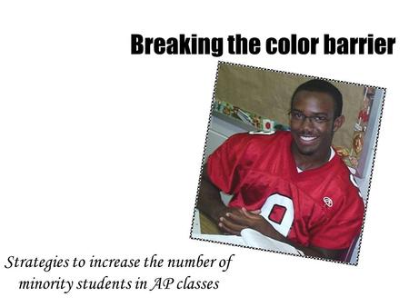 Strategies to increase the number of minority students in AP classes