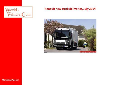 Renault new truck deliveries, July 2014 Marketing Agency.