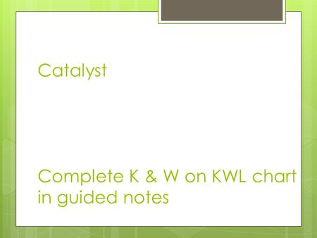 Catalyst Complete K & W on KWL chart in guided notes