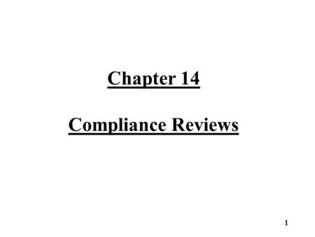 Chapter 14 Compliance Reviews 1. Compliance Review Period Tax assessors must review at least one- eighth of all properties classified under PUV annually.