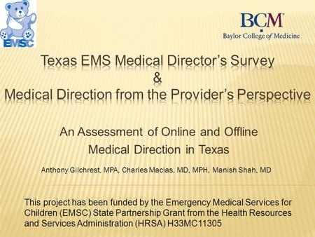 An Assessment of Online and Offline Medical Direction in Texas This project has been funded by the Emergency Medical Services for Children (EMSC) State.