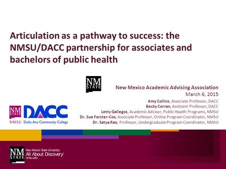 Articulation as a pathway to success: the NMSU/DACC partnership for associates and bachelors of public health New Mexico Academic Advising Association.