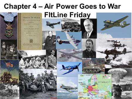 Chapter 4 – Air Power Goes to War FltLine Friday.