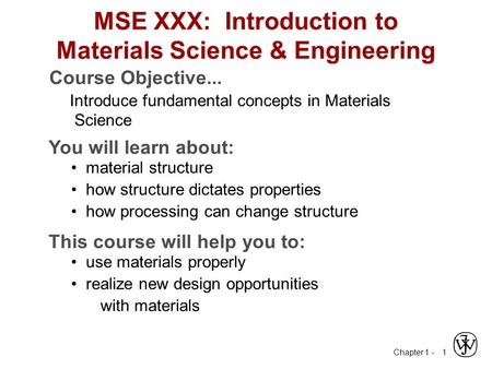 MSE XXX: Introduction to Materials Science & Engineering