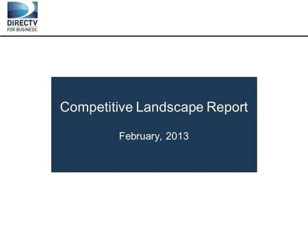 Competitive Landscape Report February, 2013. 2 Bar/Restaurant Confidential and Proprietary FEBRUARY LEAD OFFER NATIONAL OFFER PORTFOLIO Available PackagesBest.