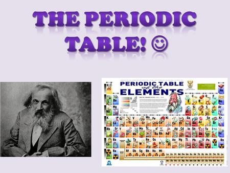 The Periodic Table! .