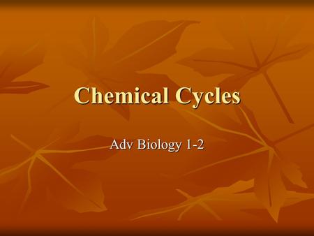 Chemical Cycles Adv Biology 1-2. The Carbon Cycle Carbon forms the backbone of all organic compounds. Carbon forms the backbone of all organic compounds.