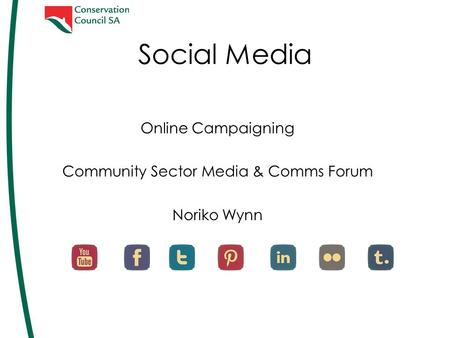 Social Media Online Campaigning Community Sector Media & Comms Forum Noriko Wynn.