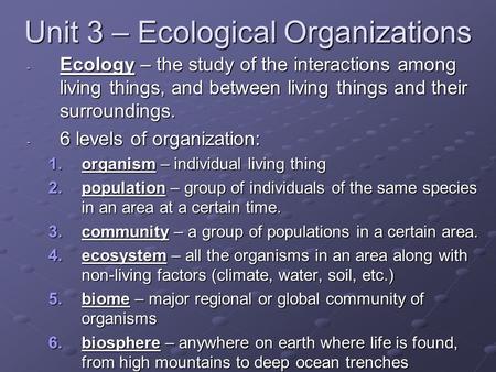 Unit 3 – Ecological Organizations