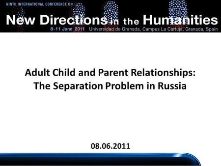 Adult Child and Parent Relationships: The Separation Problem in Russia 08.06.2011.