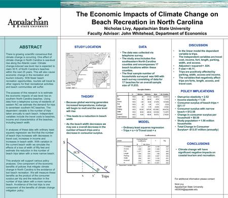 The Economic Impacts of Climate Change on Beach Recreation in North Carolina Nicholas Livy, Appalachian State University Faculty Advisor: John Whitehead,