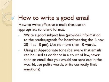 How to write effective  s that use an  appropriate tone and format.