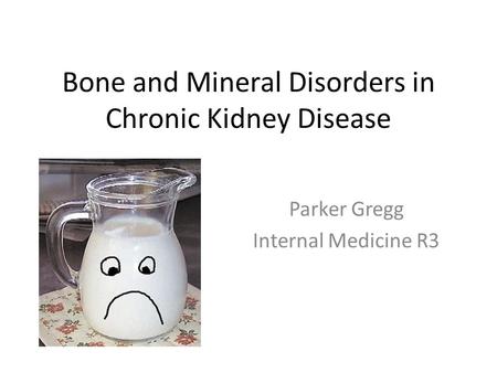 Bone and Mineral Disorders in Chronic Kidney Disease