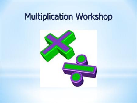 Multiplication Workshop