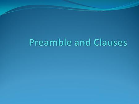 Preamble and Clauses.