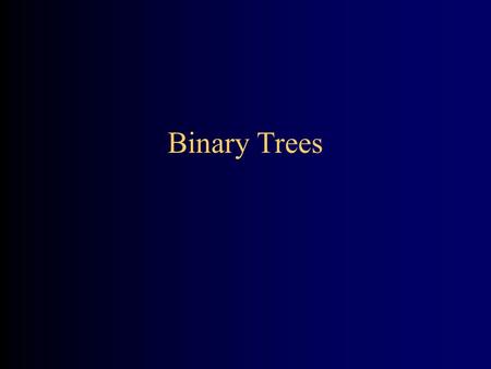Binary Trees. 2 Linear data structures Here are some of the data structures we have studied so far: –Arrays –Singly-linked lists and doubly-linked lists.