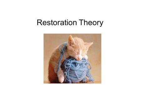 Restoration Theory.