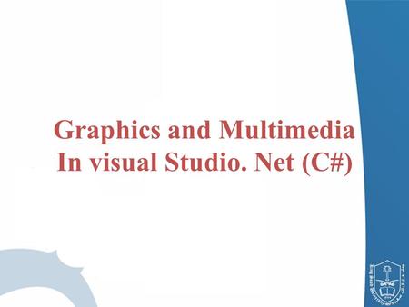 Graphics and Multimedia In visual Studio. Net (C#)