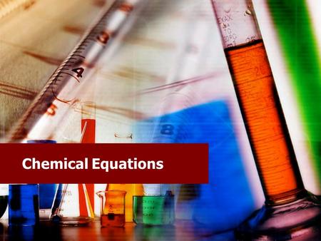 Chemical Equations. A Quick Review… Chemical symbol: A shorthand notation for an element’s name. A shorthand notation for a compound or a molecule. Chemical.