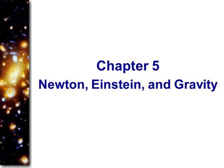 Newton, Einstein, and Gravity