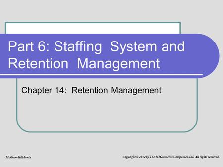 Part 6: Staffing System and Retention Management