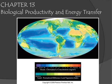 CHAPTER 13 Biological Productivity and Energy Transfer Fig. 13.5.