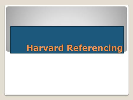 Harvard Referencing. Website Format: Author – Surname, initials or name of website if no author is available. (Year - in brackets). Title of website –