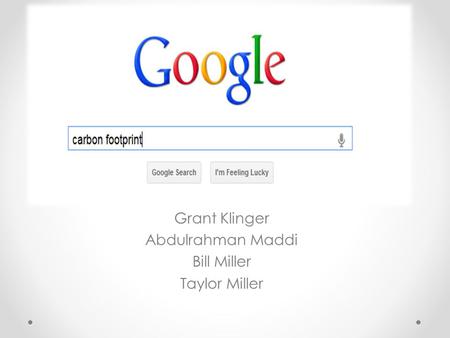 Grant Klinger Abdulrahman Maddi Bill Miller Taylor Miller.