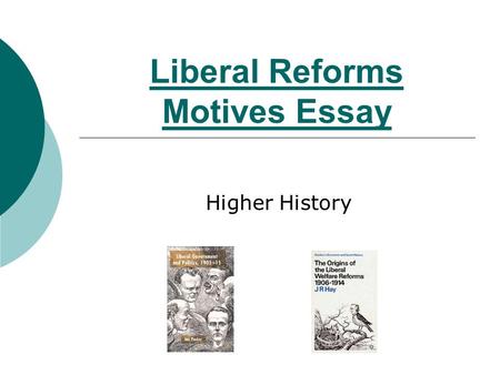 Liberal Reforms Motives Essay