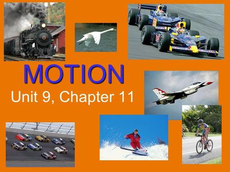 MOTION Unit 9, Chapter 11.
