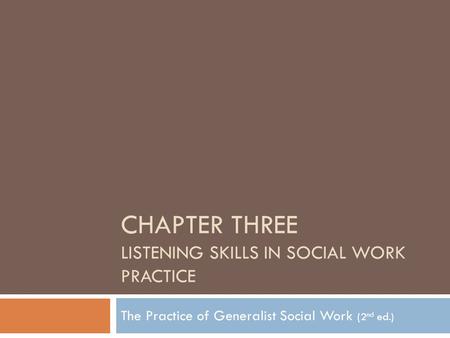 CHAPTER THREE LISTENING SKILLS IN SOCIAL WORK PRACTICE