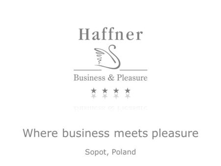 Where business meets pleasure Sopot, Poland. Conveniently located in the centre of Sopot, near the beach and just 15 kilometers from Gdańsk Airport, the.