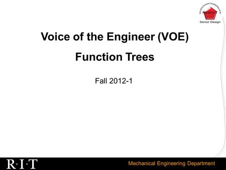 Voice of the Engineer (VOE)