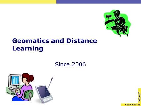NCA&T Geomatics and Distance Learning Since 2006.