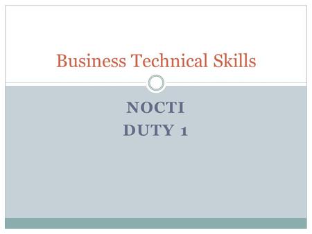 NOCTI DUTY 1 Business Technical Skills. Limited Liability Corporations are owned by their stockholders (shareholders) who share in profits and losses.