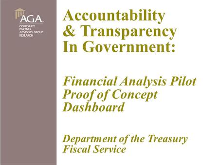 Department of the Treasury Fiscal Service Financial Management Information System American Recovery & Reinvestment Accountability & Transparency In Government: