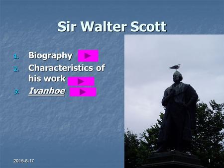 Sir Walter Scott Biography Characteristics of his work Ivanhoe