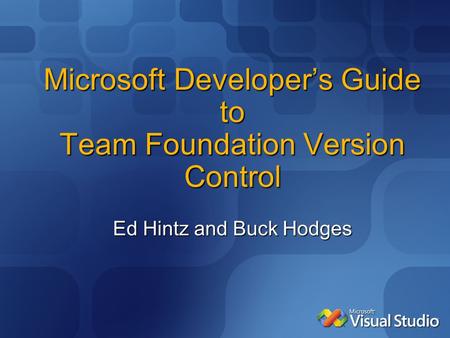 Microsoft Developer’s Guide to Team Foundation Version Control