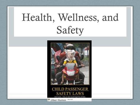 Health, Wellness, and Safety. What safety precautions do you see?  IF TIME: