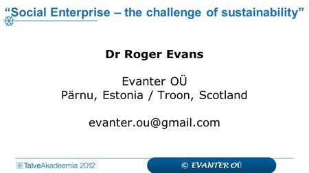 “Social Enterprise – the challenge of sustainability”