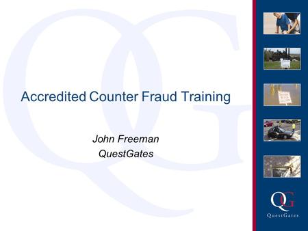 Accredited Counter Fraud Training John Freeman QuestGates.