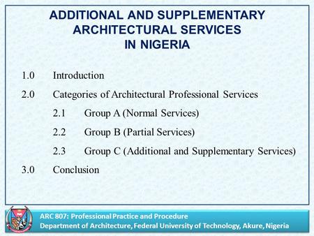 ARC 807: Professional Practice and Procedure Department of Architecture, Federal University of Technology, Akure, Nigeria ARC 807: Professional Practice.