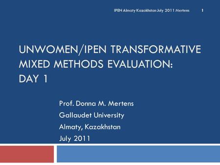 UNWOMEN/IPEN Transformative Mixed Methods Evaluation: Day 1