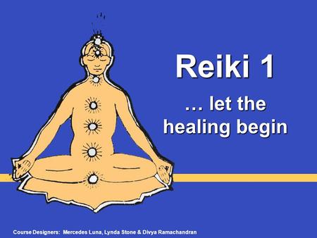 Reiki 1 … let the healing begin