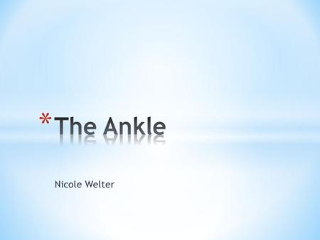 Nicole Welter. * Ligaments of the medial aspect of the foot. * Is a strong, flat, triangular band, attached, above, to the apex and anterior and posterior.