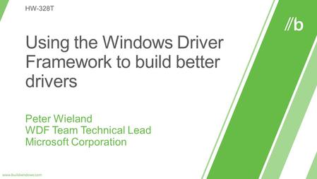 Using the Windows Driver Framework to build better drivers